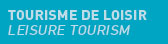 TOURSIME DE LOISIR / LEISURE TOURISM